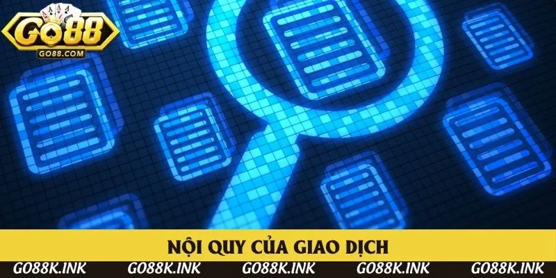 Chính sách bảo mật về nguyên tắc giao dịch GO88 Chính sách bảo mật về nguyên tắc giao dịch GO88
