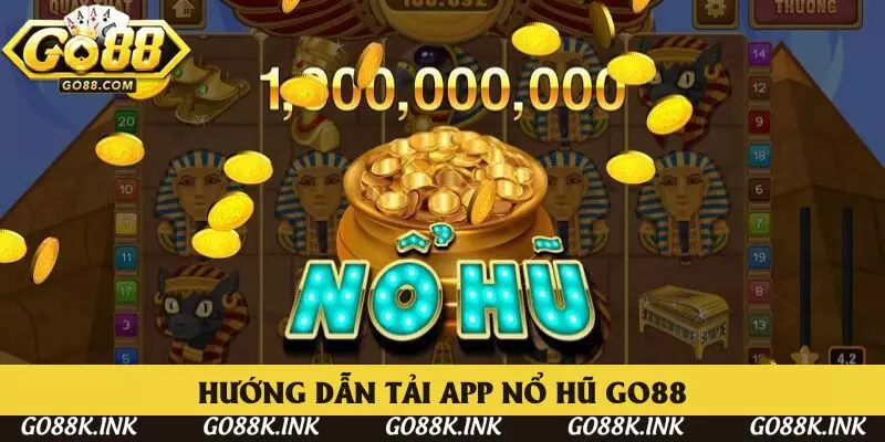 Hướng dẫn chi tiết tải app nổ hũ Go88 chuyên nghiệp Hướng dẫn chi tiết tải app nổ hũ Go88 chuyên nghiệp